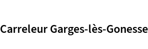 Carreleur Garges-lès-Gonesse